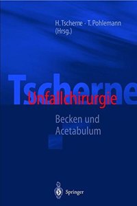 Tscherne Unfallchirurgie: Becken Und Acetabulum