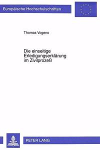 Die Einseitige Erledigungserklaerung Im Zivilprozeß