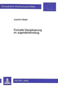 Formelle Disziplinierung Im Jugendstrafvollzug