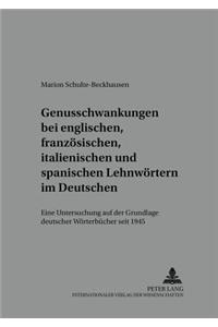 Genusschwankung Bei Englischen, Franzoesischen, Italienischen Und Spanischen Lehnwoertern Im Deutschen