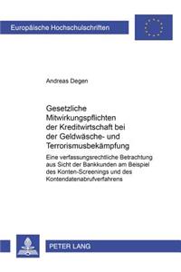 Gesetzliche Mitwirkungspflichten Der Kreditwirtschaft Bei Der Geldwaesche- Und Terrorismusbekaempfung