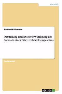 Darstellung und kritische Würdigung des Entwurfs eines Bilanzrechtsreformgesetzes