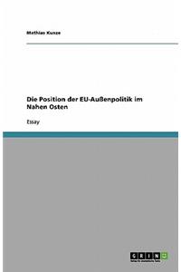 Die Position der EU-Außenpolitik im Nahen Osten