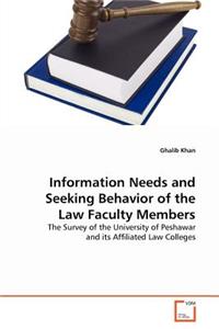Information Needs and Seeking Behavior of the Law Faculty Members