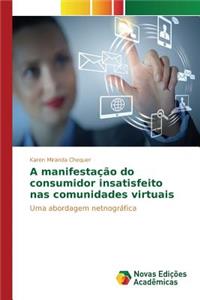 A manifestação do consumidor insatisfeito nas comunidades virtuais