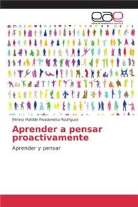 Aprender a pensar proactivamente