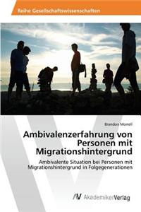 Ambivalenzerfahrung von Personen mit Migrationshintergrund