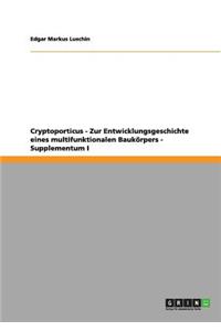 Cryptoporticus - Zur Entwicklungsgeschichte Eines Multifunktionalen Baukörpers - Supplementum I