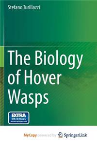 The Biology of Hover Wasps
