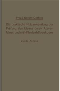 Praktische Nutzanwendung Der Prüfung Des Eisens Durch Ätzverfahren Und Mit Hilfe Des Mikroskopes