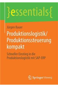 Produktionslogistik/Produktionssteuerung kompakt
