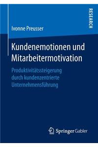 Kundenemotionen und Mitarbeitermotivation