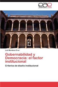 Gobernabilidad y Democracia: El Factor Institucional