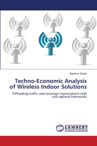 Techno-Economic Analysis of Wireless Indoor Solutions