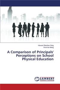 Comparison of Principals' Perceptions on School Physical Education