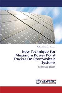 New Technique For Maximum Power Point Tracker On Photovoltaic Systems
