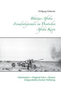 Blutiges Afrika - Fremdenlegionäre im Deutschen Afrika Korps