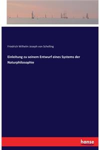 Einleitung zu seinem Entwurf eines Systems der Naturphilosophie