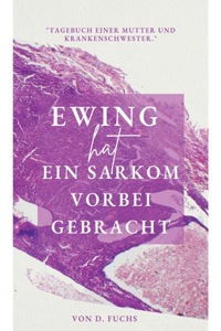 Ewing hat ein Sarkom vorbeigebracht