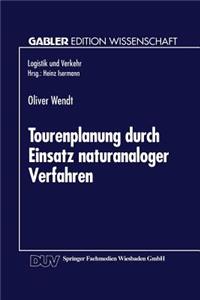 Tourenplanung Durch Einsatz Naturanaloger Verfahren