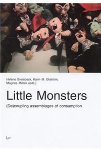 Little Monsters: Decoupling Assemblages of Consumption
