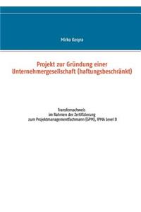Projekt zur Gründung einer Unternehmergesellschaft (haftungsbeschränkt)