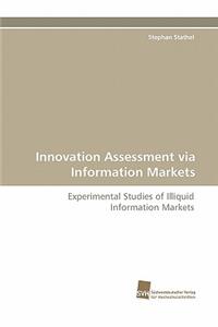 Innovation Assessment Via Information Markets