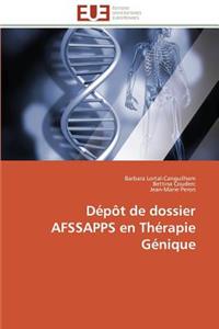 Dépôt de dossier afssapps en thérapie génique