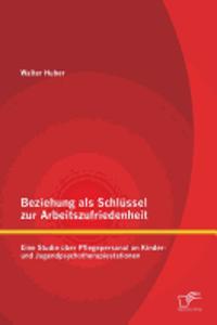 Beziehung als Schlüssel zur Arbeitszufriedenheit