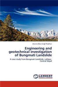 Engineering and Geotechnical Investigation of Bungmati Landslide