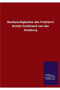 Denkwurdigkeiten Des Freiherrn Achatz Ferdinand Von Der Asseburg