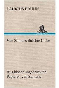 Van Zantens Torichte Liebe