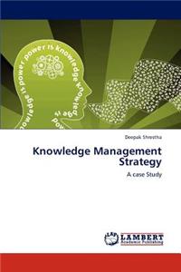 Knowledge Management Strategy