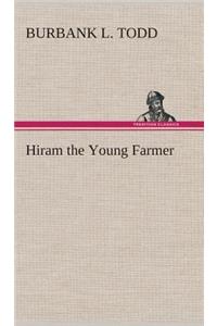 Hiram the Young Farmer