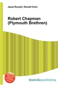 Robert Chapman (Plymouth Brethren)