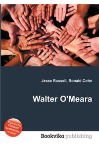 Walter O'Meara