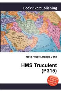 HMS Truculent (P315)