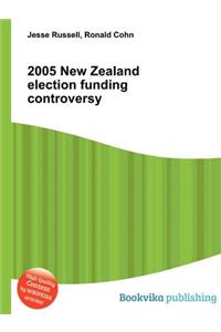 2005 New Zealand Election Funding Controversy