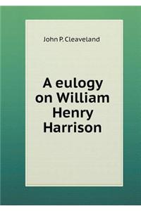 A eulogy on William Henry Harrison