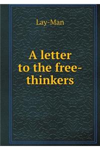 A Letter to the Free-Thinkers