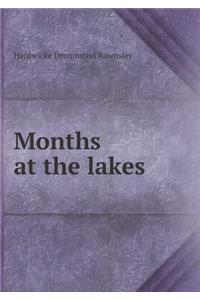 Months at the Lakes