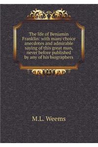 The Life of Benjamin Franklin