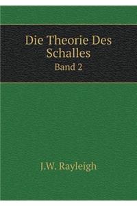 Die Theorie Des Schalles Band 2