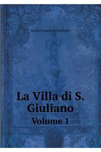 La Villa Di S. Giuliano Volume 1