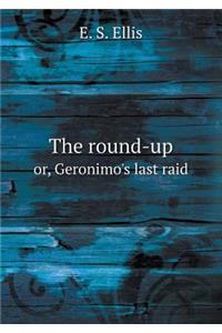 The round-up or, Geronimo's last raid