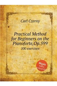 Practical Method for Beginners on the Pianoforte, Op.599
