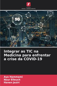 Integrar as TIC na Medicina para enfrentar a crise da COVID-19