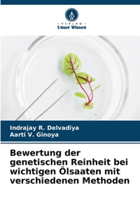 Bewertung der genetischen Reinheit bei wichtigen Ölsaaten mit verschiedenen Methoden