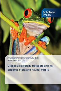 Global Biodiversity Hotspots and its Endemic Flora and Fauna