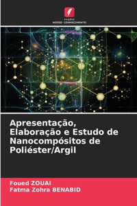Apresentação, Elaboração e Estudo de Nanocompósitos de Poliéster/Argil